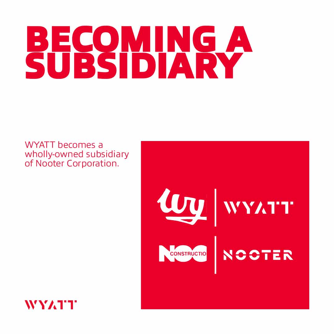 1985: Wyatt becomes a wholly-owned subsidiary of Nooter Corporation.